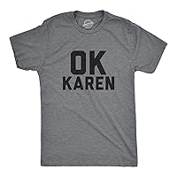 Mens Ok Karen Tshirt Funny Speak to The Manger Hilarious Novelty Tee