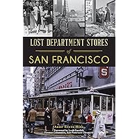 Lost Department Stores of San Francisco (Landmarks) Lost Department Stores of San Francisco (Landmarks) Paperback Kindle Hardcover