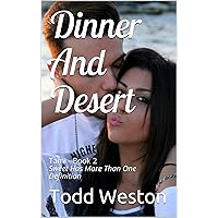 Dinner And Desert: Tami - Book 2 Sweet Has More Than One Definition