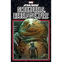 Star Wars: Scoundrels, Rebels And The Empire (Star Wars: Return Of The Jedi One-Shots (2023)) Star Wars: Scoundrels, Rebels And The Empire (Star Wars: Return Of The Jedi One-Shots (2023)) Kindle Paperback