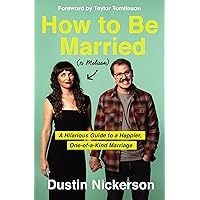 How to Be Married (to Melissa): A Hilarious Guide to a Happier, One-of-a-Kind Marriage How to Be Married (to Melissa): A Hilarious Guide to a Happier, One-of-a-Kind Marriage Hardcover Audible Audiobook Kindle Paperback Audio CD