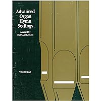 Advanced Organ Hymn Settings: Seven Hymn Preludes for Advanced Organ Arr. Douglas E. Bush