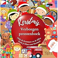 Kerstmis Verborgen Prentenboek Help Kerstman en de Elfen maak je klaar voor Kerstmis: Vakantiehersenspelpuzzel voor Kleuters, Uitdaging Kleuterschool, ... 3-6 jaar oud, Verhaal (Dutch Edition) Kerstmis Verborgen Prentenboek Help Kerstman en de Elfen maak je klaar voor Kerstmis: Vakantiehersenspelpuzzel voor Kleuters, Uitdaging Kleuterschool, ... 3-6 jaar oud, Verhaal (Dutch Edition) Kindle Paperback