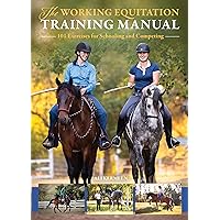 The Working Equitation Training Manual: 101 Exercises for Schooling and Competing The Working Equitation Training Manual: 101 Exercises for Schooling and Competing Paperback Kindle