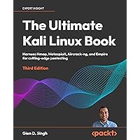The Ultimate Kali Linux Book - Third Edition: Harness Nmap, Metasploit, Aircrack-ng, and Empire for cutting-edge pentesting The Ultimate Kali Linux Book - Third Edition: Harness Nmap, Metasploit, Aircrack-ng, and Empire for cutting-edge pentesting Paperback Kindle