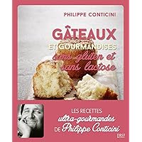 Gâteaux et gourmandises sans gluten et sans lactose (French Edition) Gâteaux et gourmandises sans gluten et sans lactose (French Edition) Kindle Hardcover