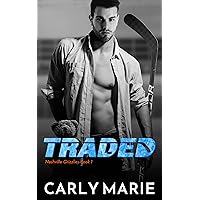 Traded: An MM Hockey Romance (Nashville Grizzlies Book 1)