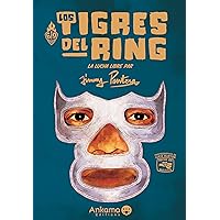 Los Tigres del Ring Los Tigres del Ring Hardcover