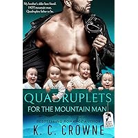 Quadruplets for the Mountain Man: Mountain Man's Babies, Small Town, Brother's Best Friend Romance (Mountain Men of Liberty Book 9)
