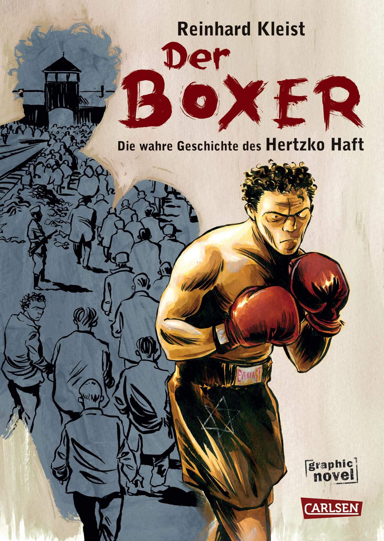 Der Boxer: Die Überlebensgeschichte des Hertzko Haft