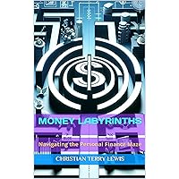 Money Labyrinths: Navigating the Personal Finance Maze