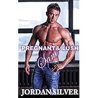 Pregnant & Lush: Sam Pregnant & Lush: Sam Kindle