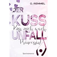 Der Kussunfall Küss mich wach, Prinzessin! (German Edition) Der Kussunfall Küss mich wach, Prinzessin! (German Edition) Kindle Paperback