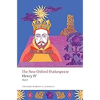 Henry IV Part I: The New Oxford Shakespeare (Oxford World's Classics) Henry IV Part I: The New Oxford Shakespeare (Oxford World's Classics) Kindle Paperback