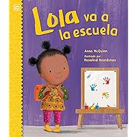 Lola va a la escuela / Lola Goes to School (Lola Reads) Lola va a la escuela / Lola Goes to School (Lola Reads) Paperback Kindle