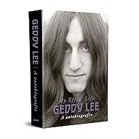 Geddy Lee A autobiografia - My Effin’ Life (Em Portugues do Brasil) Geddy Lee A autobiografia - My Effin’ Life (Em Portugues do Brasil) Paperback Kindle Hardcover