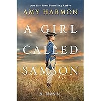 A Girl Called Samson: A Novel A Girl Called Samson: A Novel Kindle Audible Audiobook Paperback Audio CD