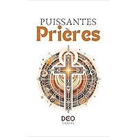 Puissantes Prières (French Edition) Puissantes Prières (French Edition) Kindle Paperback