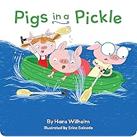 Pigs in a Pickle: (Pig Book for kids, Piggie Board Book for Toddlers) Pigs in a Pickle: (Pig Book for kids, Piggie Board Book for Toddlers) Board book