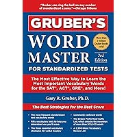 Gruber's Word Master for Standardized Tests: The Most Effective Way to Learn the Most Important Vocabulary Words for the SAT, ACT, GRE, and More! Gruber's Word Master for Standardized Tests: The Most Effective Way to Learn the Most Important Vocabulary Words for the SAT, ACT, GRE, and More! Paperback Kindle