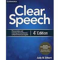 Clear Speech Student's Book with Integrated Digital Learning: Pronunciation and Listening Comprehension in North American English Clear Speech Student's Book with Integrated Digital Learning: Pronunciation and Listening Comprehension in North American English Product Bundle