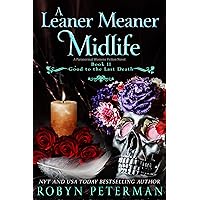 A Leaner Meaner Midlife: A Paranormal Women's Fiction Novel: Good To The Last Death Book Eleven