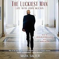 The Luckiest Man: Life with John McCain The Luckiest Man: Life with John McCain Audible Audiobook Hardcover Kindle Paperback Audio CD