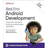 Head First Android Development: A Learner's Guide to Building Android Apps with Kotlin Head First Android Development: A Learner's Guide to Building Android Apps with Kotlin Paperback Kindle