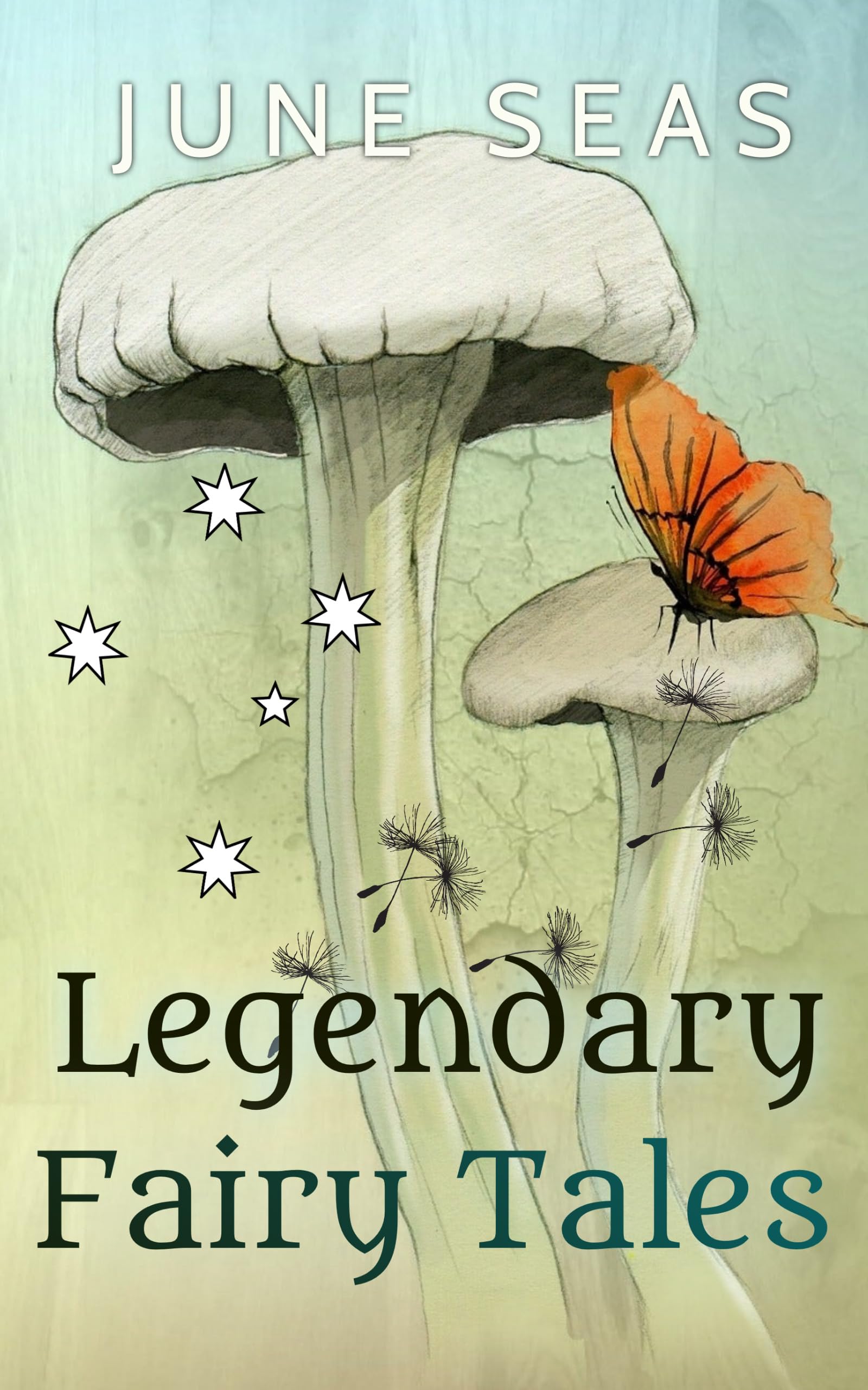 Legendary Fairy Tales: Reimagined - A Chapter Book