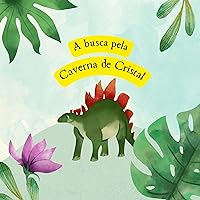 a busca pela caverna de cristal (Portuguese Edition)
