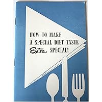 How to Make a Special Diet Taste Extra Special How to Make a Special Diet Taste Extra Special Pamphlet