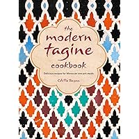 The Modern Tagine Cookbook: Delicious recipes for Moroccan one-pot meals The Modern Tagine Cookbook: Delicious recipes for Moroccan one-pot meals Hardcover Kindle