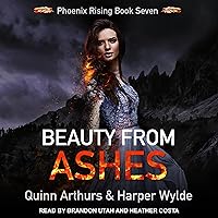 Beauty from Ashes: Phoenix Rising Series, Book 7 Beauty from Ashes: Phoenix Rising Series, Book 7 Audible Audiobook Kindle Paperback Audio CD