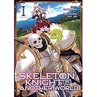 Skeleton Knight in Another World (Manga) Vol. 1 Skeleton Knight in Another World (Manga) Vol. 1 Paperback Kindle