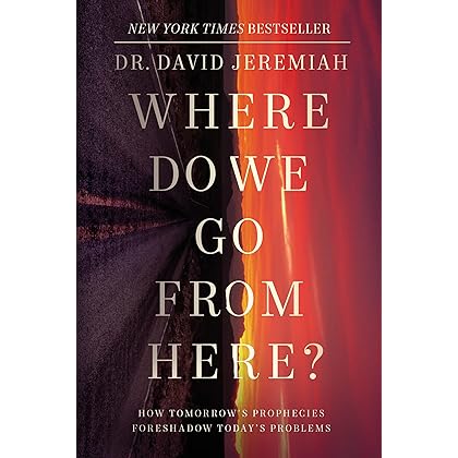 Where Do We Go from Here?: How Tomorrow's Prophecies Foreshadow Today's Problems
