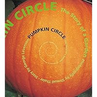 Pumpkin Circle: The Story of a Garden Pumpkin Circle: The Story of a Garden Paperback Hardcover