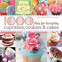 1,000 Ideas for Decorating Cupcakes, Cookies & Cakes 1,000 Ideas for Decorating Cupcakes, Cookies & Cakes Paperback Kindle