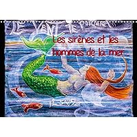 Les sirenes et les hommes de la mer 2020: Peintures au pastel (Calvendo Art) (French Edition)