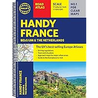 Philip's Handy Road Atlas France, Belgium and The Netherlands: Spiral A5 (Philip's Road Atlases) Philip's Handy Road Atlas France, Belgium and The Netherlands: Spiral A5 (Philip's Road Atlases) Spiral-bound