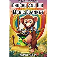 ChuChu's Magical Adventures: A Bedtime Story: childrens bedtime story books ChuChu's Magical Adventures: A Bedtime Story: childrens bedtime story books Kindle Paperback