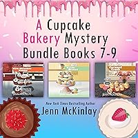 A Cupcake Bakery Mystery Bundle, Books 7-9: Cupcake Bakery Mystery Series A Cupcake Bakery Mystery Bundle, Books 7-9: Cupcake Bakery Mystery Series Audible Audiobook