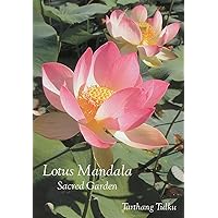 Lotus Mandala: Sacred Garden (Path of Beauty) Lotus Mandala: Sacred Garden (Path of Beauty) Paperback