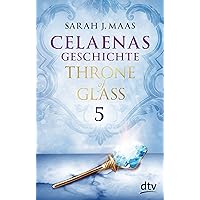 Celaenas Geschichte 5 Ein Throne of Glass eBook: Roman (German Edition)