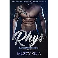 Rhys: A Bad Boy Cop Curvy Younger Woman Instalove Romance (Badge Bunnies Book 2) Rhys: A Bad Boy Cop Curvy Younger Woman Instalove Romance (Badge Bunnies Book 2) Kindle