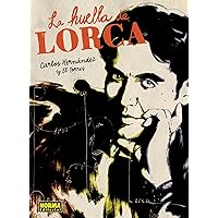 La Huella de Lorca (BIOGRAFÍA) (Spanish Edition) La Huella de Lorca (BIOGRAFÍA) (Spanish Edition) Kindle Hardcover