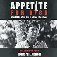 Appetite for Risk: What It Is, Who Has It, & How I Survived Appetite for Risk: What It Is, Who Has It, & How I Survived Audible Audiobook Paperback Kindle