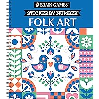 Brain Games - Sticker by Number: Folk Art Brain Games - Sticker by Number: Folk Art Spiral-bound