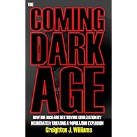 The Coming Dark Age The Coming Dark Age Kindle Paperback
