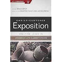 Exalting Jesus in Jeremiah, Lamentations (Christ-Centered Exposition Commentary) Exalting Jesus in Jeremiah, Lamentations (Christ-Centered Exposition Commentary) Paperback Kindle