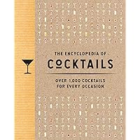 The Encyclopedia of Cocktails: Over 1,000 Cocktails for Every Occasion (Encyclopedia Cookbooks) The Encyclopedia of Cocktails: Over 1,000 Cocktails for Every Occasion (Encyclopedia Cookbooks) Hardcover Kindle Audible Audiobook